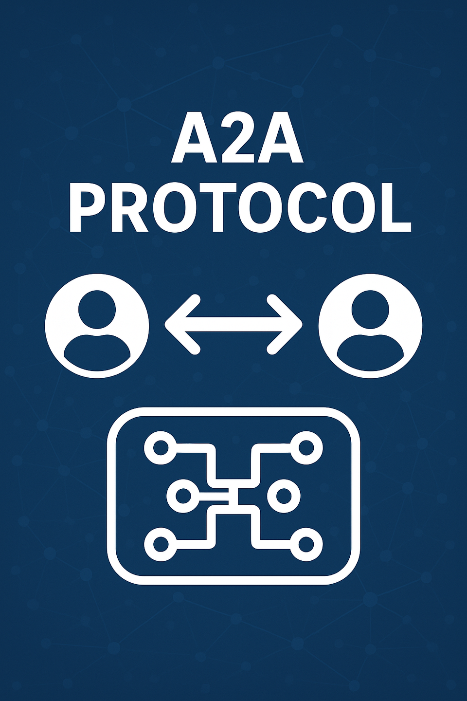 What is A2A Protocol